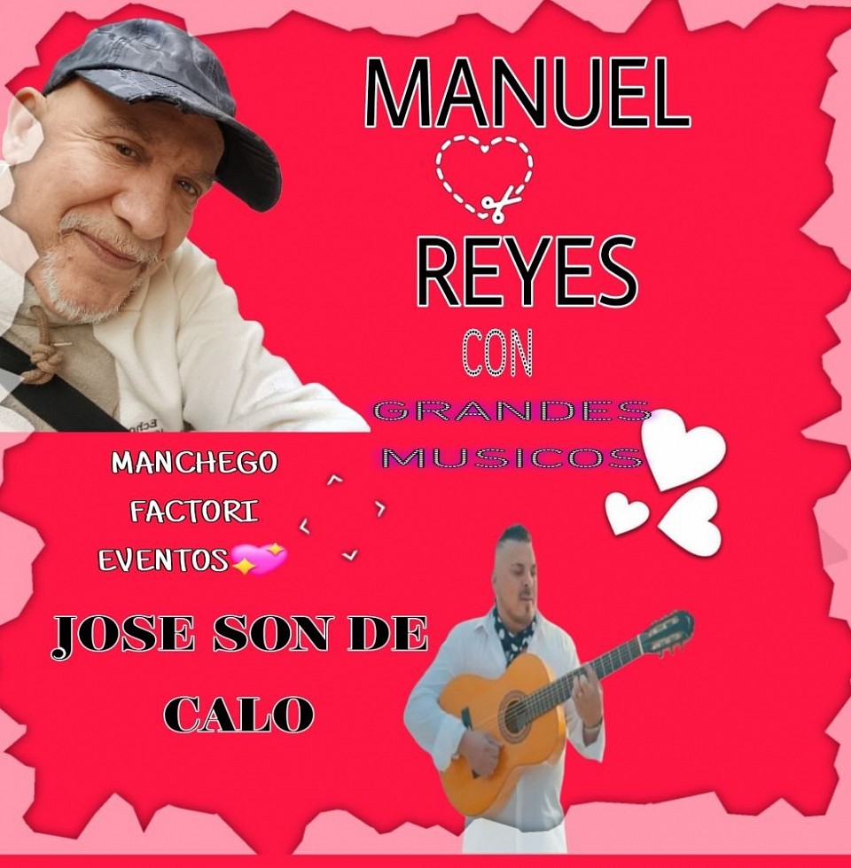 Manuel reye y jose de son calo